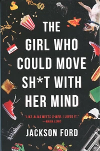 Jackson Ford THE GIRL WHO COULD MOVE SH*T WITH HER MIND tpb NEW - Picture 1 of 1