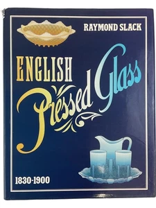 English Pressed Glass 1830-1900 Raymond Slack Historical Art Hardback Book 1897 - Picture 1 of 12