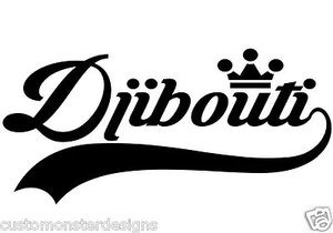 Djibouti Sticker... Djibouti Vinyl Wall Art Quote Decor Words Decals Sticker - Picture 1 of 2