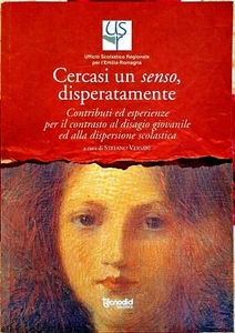 S. Versari, Cercasi un senso, disperatamente, Ed. TecnoDid, 2006 - Picture 1 of 1