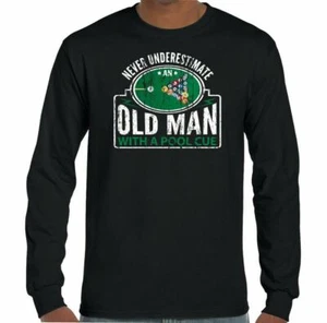 Never Underestimate an Old Man With A Mens Pool Cue Funny T-Shirt Balls Table - Picture 1 of 1