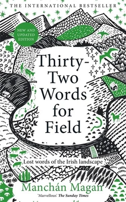 Thirty-Two Words for Field: Lost Words of the Irish Landscape - Image 1 of 3
