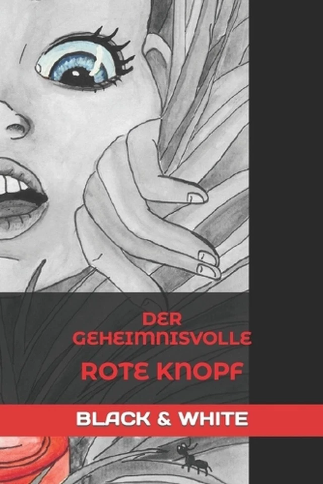 Der geheimnisvolle rote Knopf: Black & White by Reinhard A. Majeron (German) Pap - Image 1 of 1