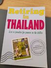 Retiring in Thailand: Live In Paradise For Pennies On The Dollar, S.W. Terlecky 