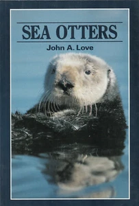 SEA OTTERS BY JOHN A. LOVE, 1992 - Picture 1 of 1