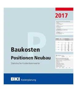 BKI Baukosten Positionen Neubau 2017: Statistische Kostenkennwerte - Bild 1 von 1