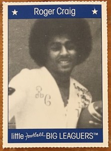 ROGER CRAIG, {RARE} 1990 "LITTLE FOOTBALL BIG LEAGUERS" CARD, FOOTBALL LEGEND !