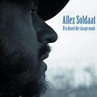Allez Soldaat D'n Duvel Die Slaapt.. (CD)