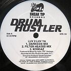 Drum Hustler - Luv 2 Luv Ya - USA 12" Vinyl - 2000 - Sneak Tip Records