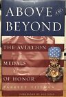 Autographed, ABOVE and BEYOND The Aviation Medals Of Honor, Barrett Tillman