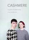 Cashmere: A Guide to Scottish Luxury by Lynne Mccrossan (English) Paperback Book