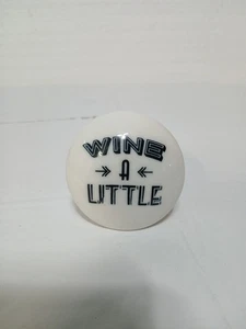 Wein ein wenig Wein Stopfen Bar Wear Keramik Gespräch - Bild 1 von 2