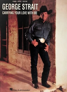 GEORGE STRAIT /CARRYING YOUR LOVE WITH ME - Songbook (1997, Paperback) - Picture 1 of 2
