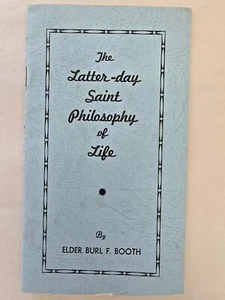 Mormon / Latter-Day Saint Philosophy of Life / Elder Burl F. Booth / Pamphlet - Picture 1 of 1