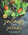 Salads And Salads!: Flavorful And Healthy Salad And Dressing Reci By Cook, Will