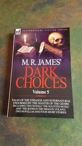 M. R. James’ Dark Choices: Volume 5 - PB Book New! - Imagen 1 de 2