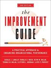 THE IMPROVEMENT GUIDE: A PRACTICAL APPROACH TO ENHANCING By Gerald J. Langley
