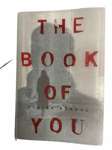 The Book of You : A Novel by Claire Kendal (2014, Trade Hardcover , Large Type / - Picture 1 of 1
