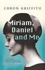 Miriam, Daniel and Me - 9781781725733