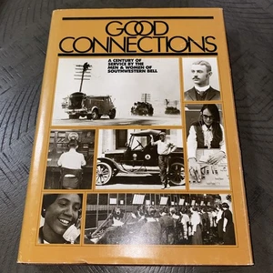 Good connections: A century of service by the men  women of Southwestern Bell - Bild 1 von 4