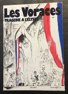 F. Bon, M.A. Burnier, B. Kouchner - LES VORACES tragédie à l'Elysée - 1971 - Bild 1 von 1