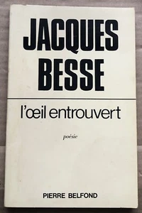 EO 1973 JACQUES BESSE : L'OEIL ENTROUVERT  - POESIE - Picture 1 of 2