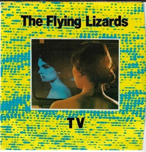 FLYING LIZARDS TV/TUBE  7" W/ PIC SLEEVE VG+/VINYL NM - Picture 1 of 3