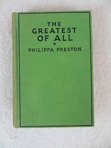 Philippa Preston THE GREATEST OF ALL A Love Story Chelsea House 1933 - Picture 1 of 6