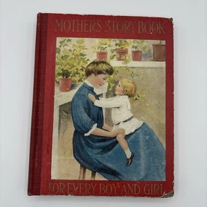 Mother’s Story Book For Every Boy And Girl 1912 Antique Hardcover Hurst & Co. - Foto 1 di 17