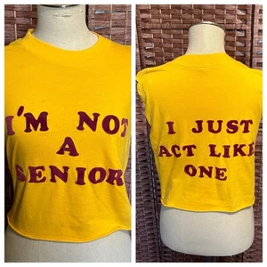 Vintage 70's IM NOT A SENIOR I JUST ACT LIKE ONE Puff Paint Cropped Muscle Shirt - Picture 1 of 5