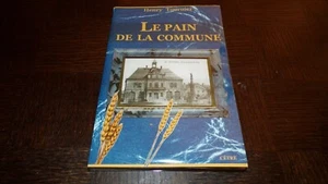 LE PAIN DE LA COMMUNE - Henry Tournier 2005 - Russey Doubs Franche-Comté - Bild 1 von 7