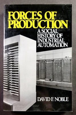 Forces of Production by David F. Noble (Trade Paperback, 1986) - Image 1 of 3