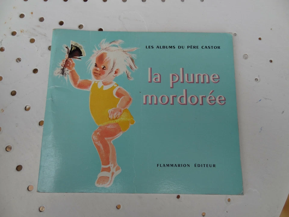 LA PLUME MORDOREE LES ALBUMS DU PERE CASTOR FLAMMARION 1960 EO - Photo 1/1