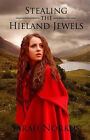 Stealing the Hieland Jewels By Sarah C Norkus - New Copy - 9780997600223