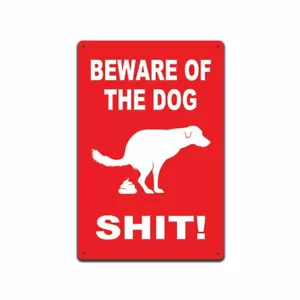 BEWARE OF THE DOG SH!T FUNNY SIGN 8" X 12" ALUMINUM METAL SIGN MADE IN THE USA - Picture 1 of 5