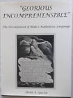 William Blake; Glorius Incomprehensible by Sheila A. Spector h/c 1st ed.