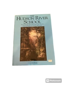 1989 THE HUDSON RIVER SCHOOL BY LOUISE MINKS HARDCOVER BOOK - I 702 - Picture 1 of 3