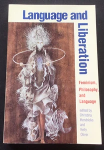 Language and Liberation: Feminism, Philosophy, and Language (Hendricks & Oliver) - Bild 1 von 4