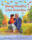 Being Mindful Like Grandpa Hardcover Sheri Mabry