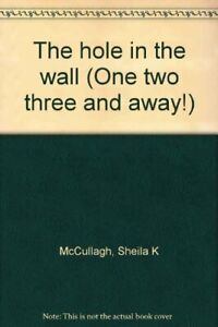 The hole in the wall (One two three and away!), , Good Condition, ISBN 024712931