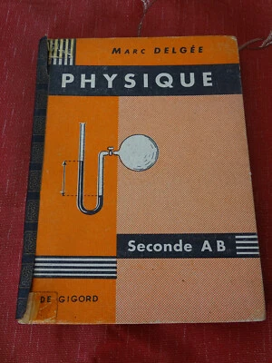 Physique, seconde A et B M. DELGÉE 1959 J. de Gigord - Photo 1/4