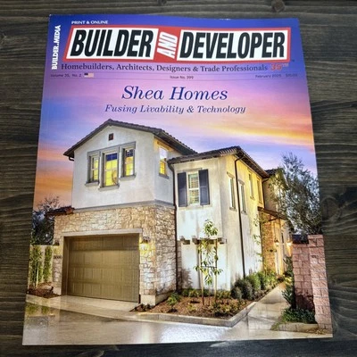 Builder and Developer Magazine February 2025 Shea Homes Livability Technology - Image 1 of 4