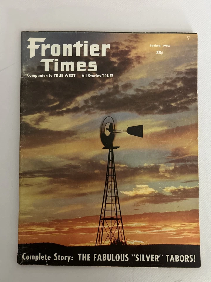 Frontier Times, Spring, 1962, Fabulous Tabors, Columbus, NM, Pancho Villa - Image 1 of 1
