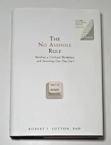 2007 The No Asshole Rule 1st Edition By: Robert Sutton, PHD Hardcover Book  - Imagen 1 de 6