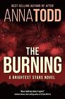 The Burning By Anna Todd (English) Paperback Book