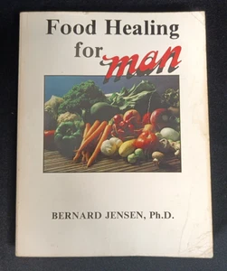Bernard Jensen Food Healing For Man PB Book Vintage 1st Edition 1983 - Picture 1 of 14