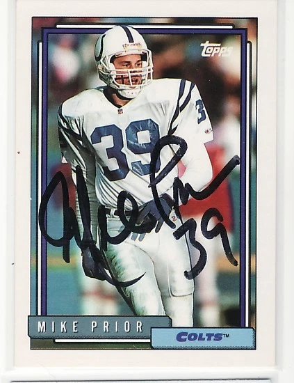 MIKE PRIOR INDIANAPOLIS COLTS 1992 TOPPS #562 ILLINOIS STATE AUTOGRAPHED CARD  - Image 1 of 1