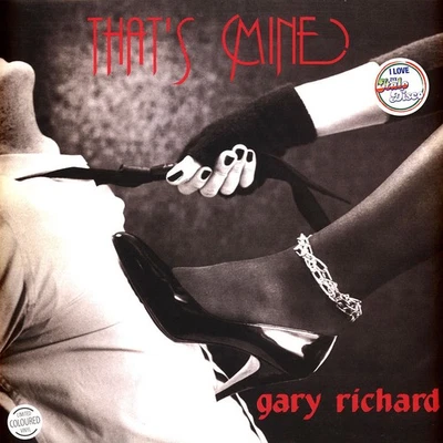 Gary Richard - That S Mine (Vinyl 12" - 2023 - DE - Original) - Bild 1 von 3