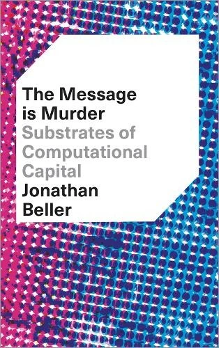 Jonathan Beller The Message is Murder (Paperback) - Image 1 of 1
