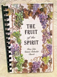 The Fruit of the Spirit Cookbook~Clear Lake United Methodist Church~2008 - Picture 1 of 13